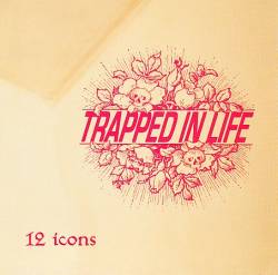 Trapped In Life : 12 Icons